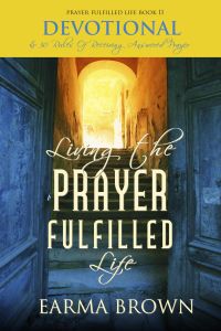 Living The Prayer Fulfilled Life Devotional by Earma Brown